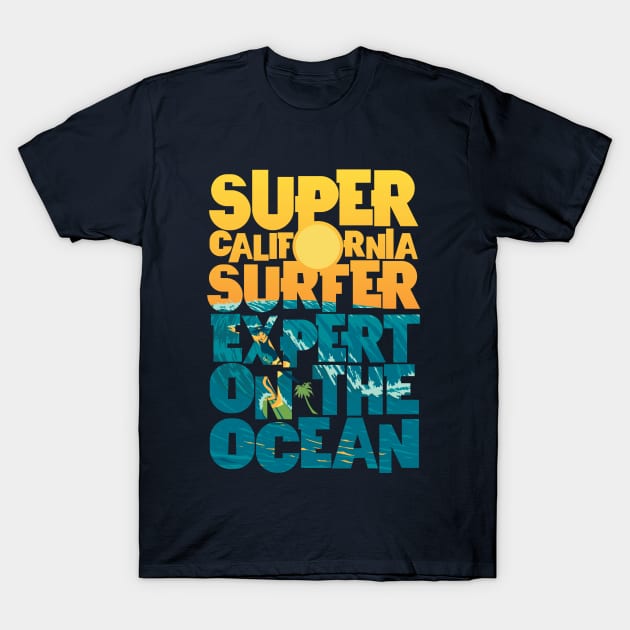 SuperCaliforniaSurfer T-Shirt by stevethomasart